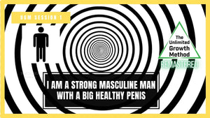 NEW (Remastered) UGM Session 1 - I am a Strong Masculine Man With a Big Healthy Penis