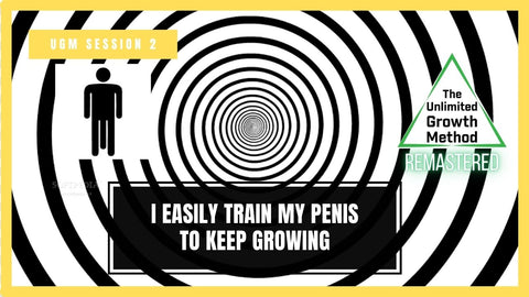 NEW (Remastered) UGM Session 2 - I easily train my penis to keep growing and growing