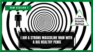 NEW UGM session 1 - I am a Strong Masculine Man With a Big Healthy Penis