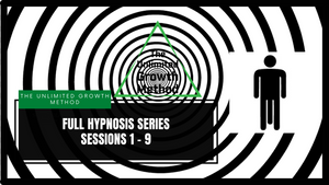 The Unlimited Growth Method Full Hypnosis Series - Sessions 1 -9 | 2 FREE NEW Sessions with purchase