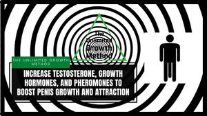 BUY 2 GET 1 FREE | The Unlimited Growth Method session 6 - Increase Testosterone, Growth Hormones, and Pheromones to Boost Penis Growth and Attraction