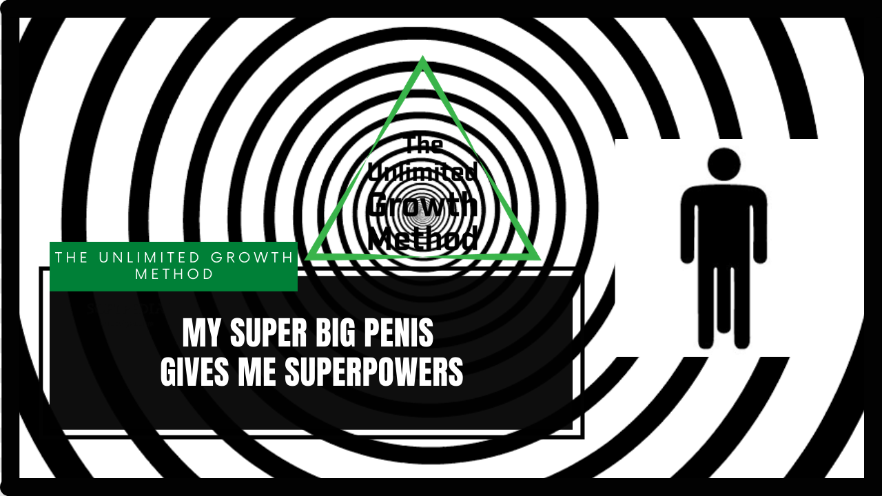 Penis Enlargement Hypnosis - The UGM session 8 - My Super Big Penis Gives Me Superpowers